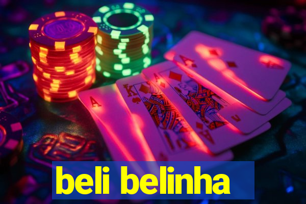 beli belinha